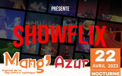 SHOWFLIX débarque au Mang’Azur