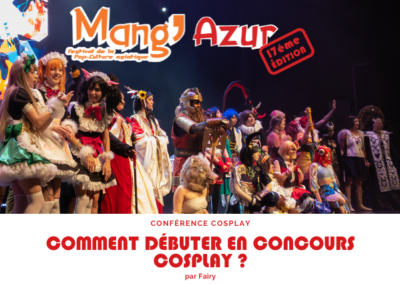 Conférence Cosplay :  Comment débuter en concours cosplay ? par Fairy